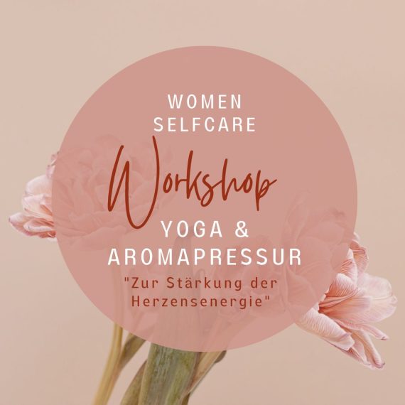 Women Selfcare Workshop - Yoga und Aromapressur